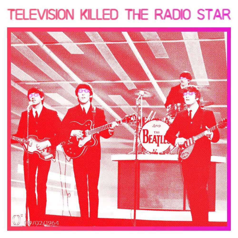 Exhibit #63 — TELEVISION KILLED THE RADIO STAR
